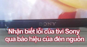 den nguon tivi sony